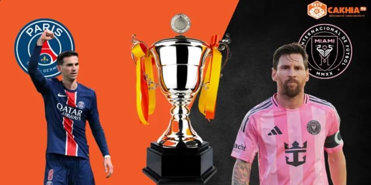 Nhận định kèo PSG vs Inter Miami: Cuộc tổng lực giữa hai châu lục
